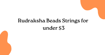 Rudraksha Beads Strings for under $3 Rudraksha Beads Strings for under $3